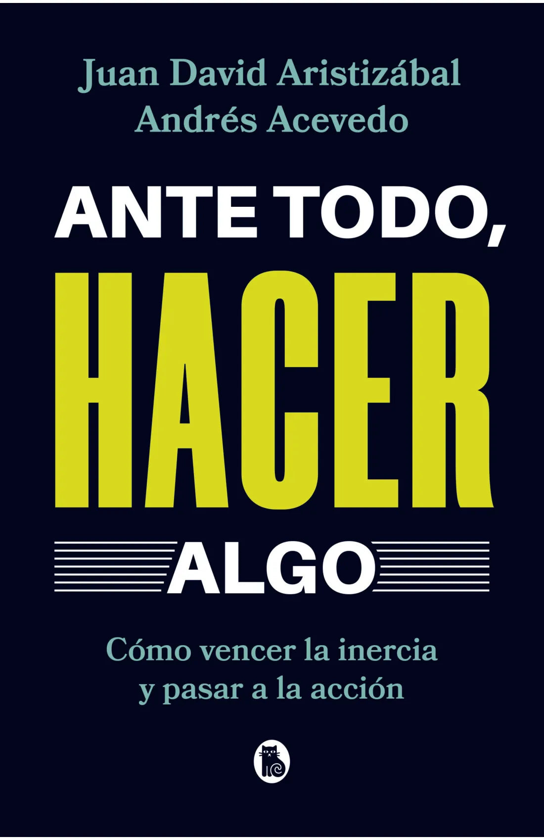 Ante Todo, Hacer Algo